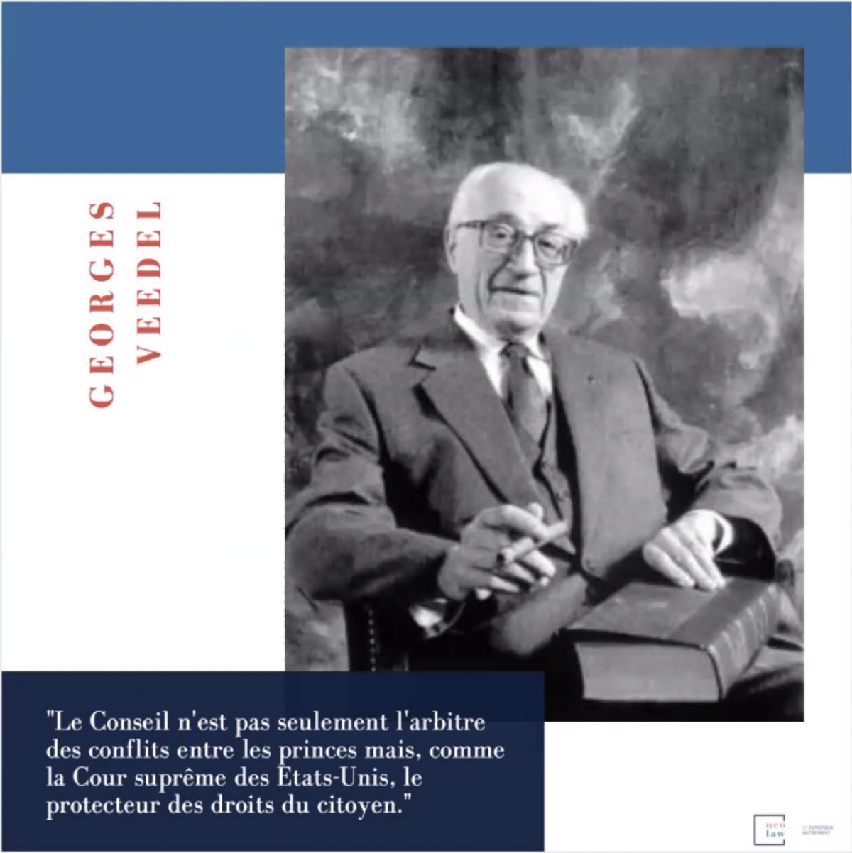 Les grandes figures du droit français : Georges Vedel